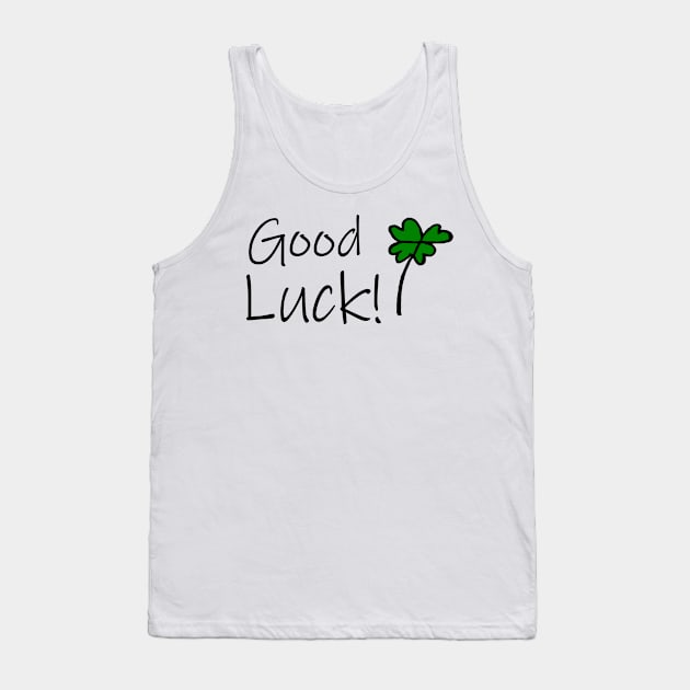 Good Luck Tank Top by Simple D.